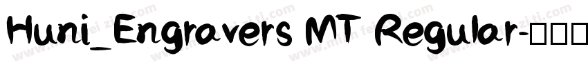 Huni_Engravers MT Regular字体转换